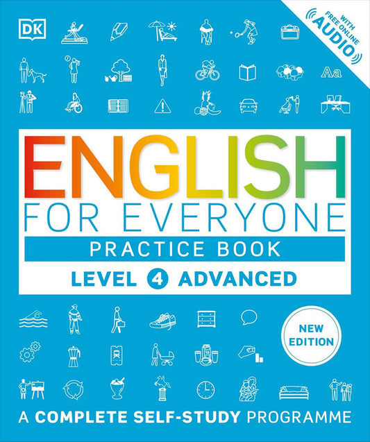 English for Everyone Practice Book Level 4 Advanced: A Complete Self-Study Programme (DK English for Everyone) Paperback