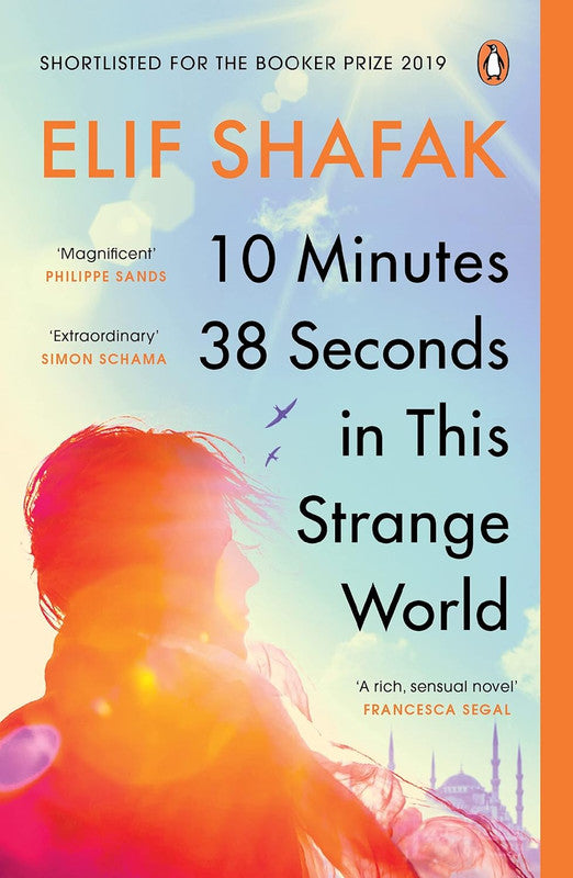 10 Minutes 38 Seconds in this Strange World: The powerful Booker Prize-shortlisted novel from the bestselling author of The Island of Missing Trees Paperback