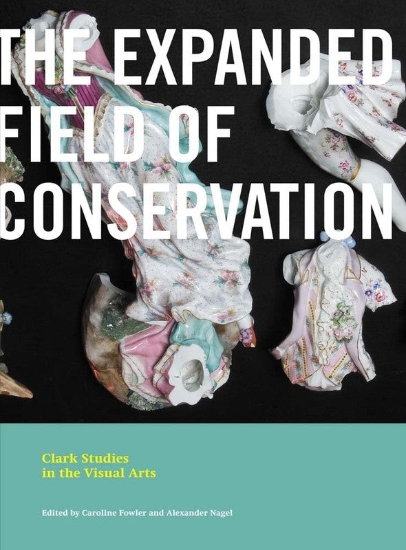 The expanded field of conservation: Clark studies in the visual arts