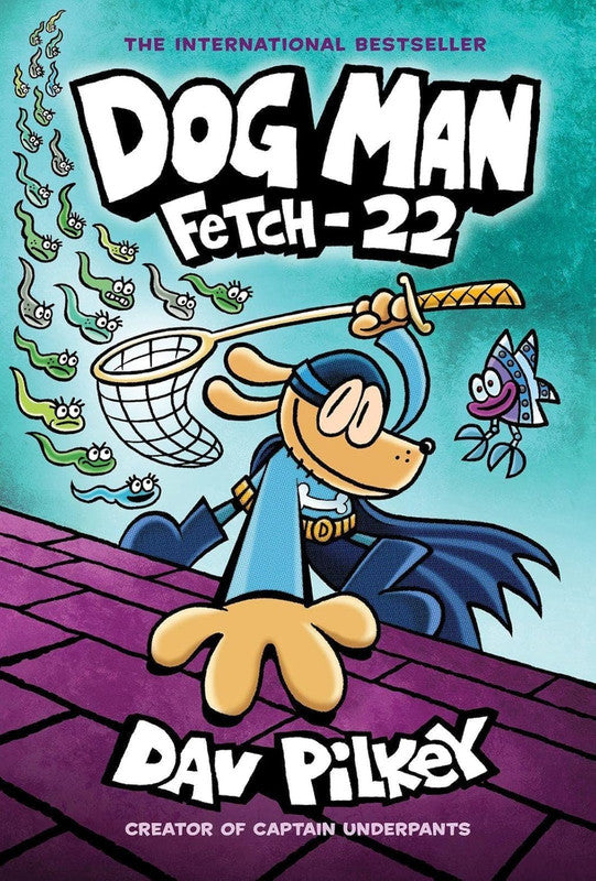 Dog Man 8 Fetch-22: From the Creator of Captain Underpants