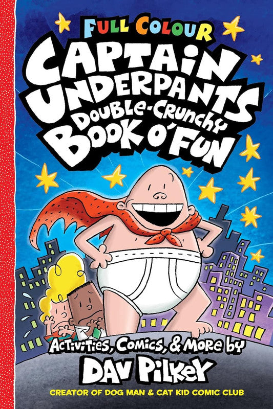 Captain Underpants Double Crunchy Book o'Fun (Full Colour) PB