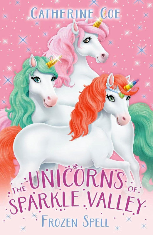 The Unicorns of Sparkle Valley: Frozen Spell Paperback