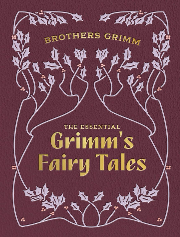 The Essential Grimm's Fairy Tales: Chartwell Deluxe Editions Hardcover