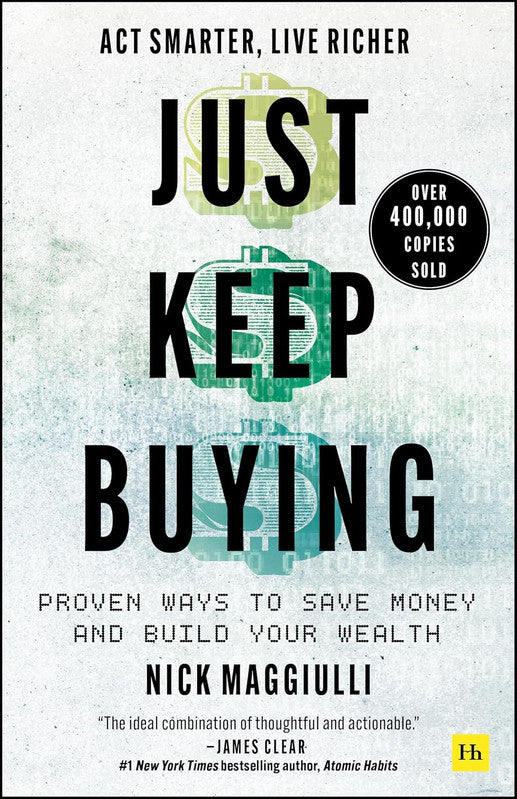 Just Keep Buying: Proven ways to save money and build your wealth Paperback