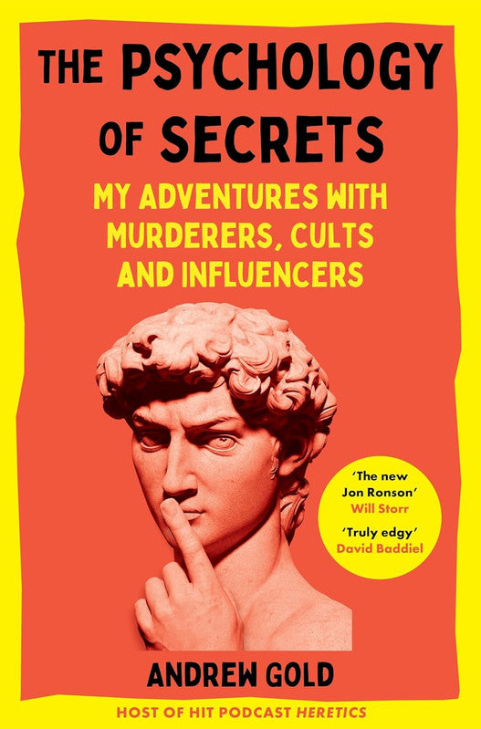 The Psychology of Secrets: My Adventures with Murderers, Cults and Influencers Paperback