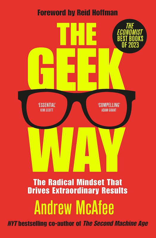 The Geek Way: The Radical Mindset That Drives Extraordinary Results Paperback