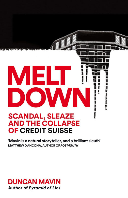 Meltdown: Scandal, Sleaze and the Collapse of Credit Suisse Paperback