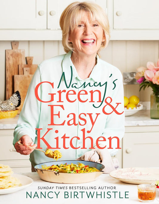Nancy's Green and Easy Kitchen: Delicious Everyday Meals Hardcover