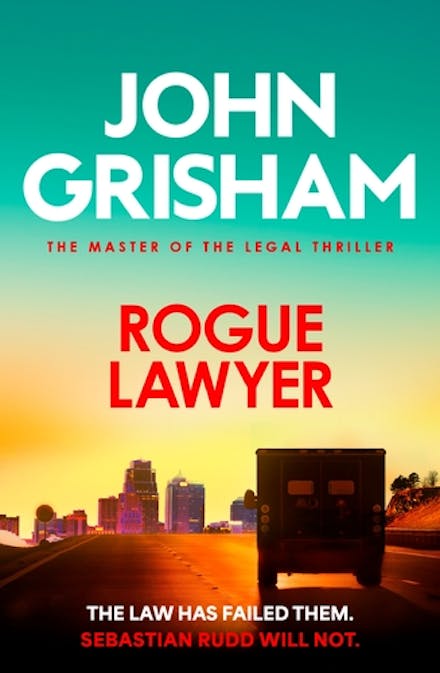 Rogue Lawyer: The suspenseful legal thriller from the number 1 Sunday Times bestselling author Paperback