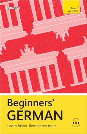 Beginners��� German: Learn faster. Remember more. (Teach Yourself Beginners��� Language