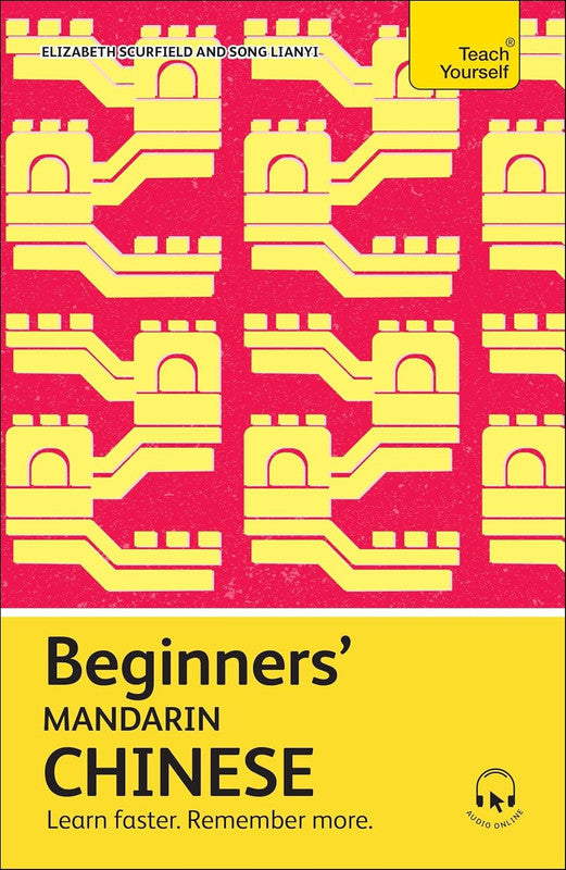 Beginners' Mandarin Chinese: Learn faster. Remember more. (Teach Yourself Beginners��������� Language