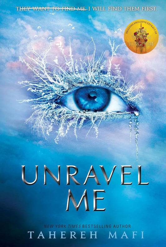 Shatter Me - UNRAVEL ME