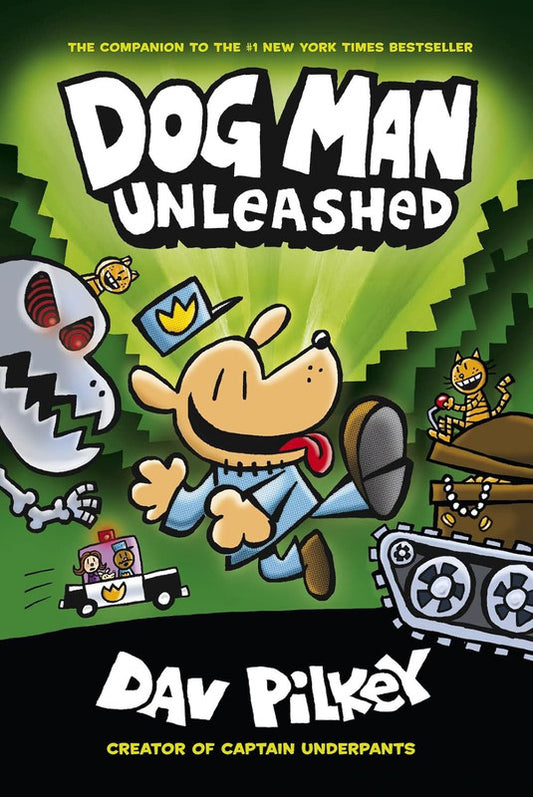 Dog Man Unleashed: From the Creator of Captain Underpants