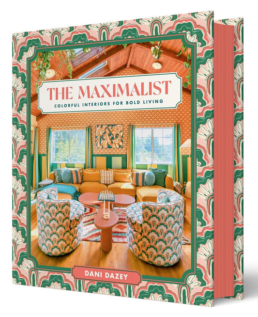 The Maximalist: Colorful Interiors for Bold Living Hardcover