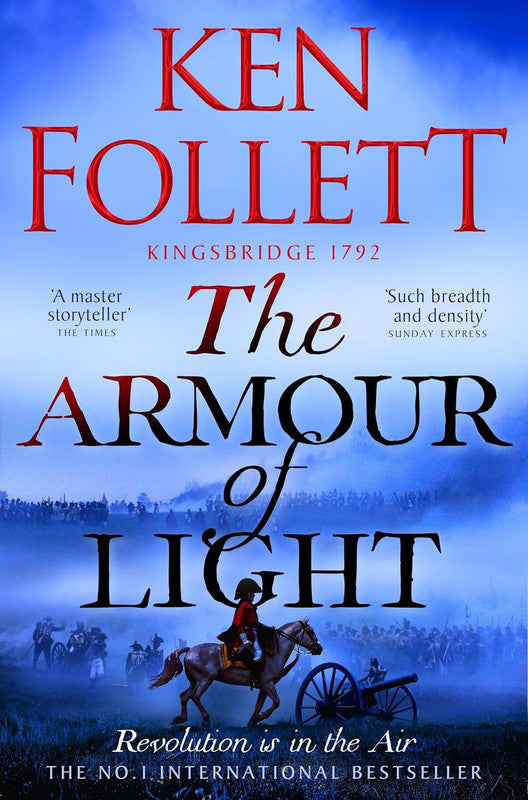 The Armour of Light: A Page-turning, Epic Kingsbridge Novel from the Bestselling Author of The Pillars of The Earth: 5 (The Kingsbridge Novels, 5) Paperback