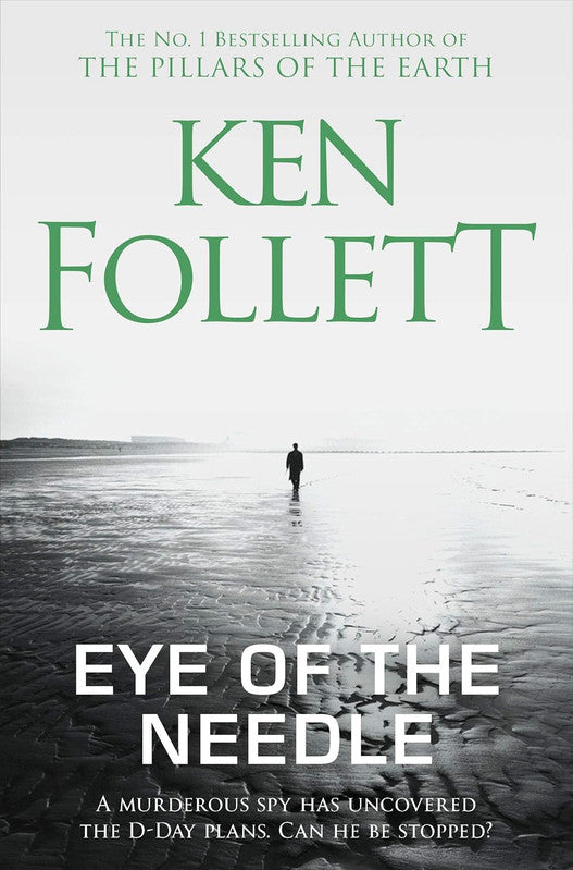 Eye of the Needle: The Heart-Racing Thriller from the Multi-million Copy International Bestseller of The Kingsbridge Series Paperback