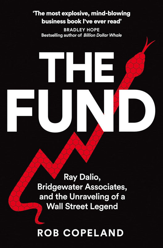 The Fund: Ray Dalio, Bridgewater Associates and The Unraveling of a Wall Street Legend Paperback
