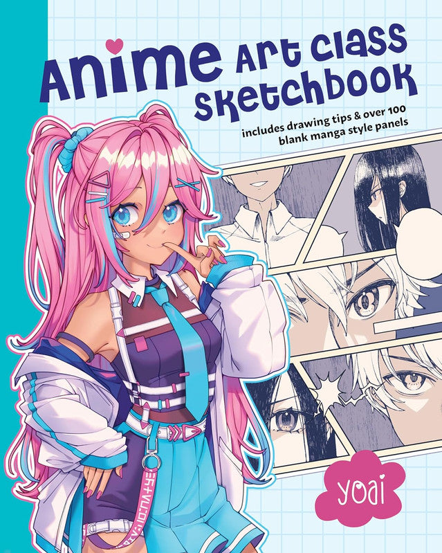 Anime Art Class Sketchbook: Includes Drawing Tips and Over 100 Blank Manga Style Panels Paperback