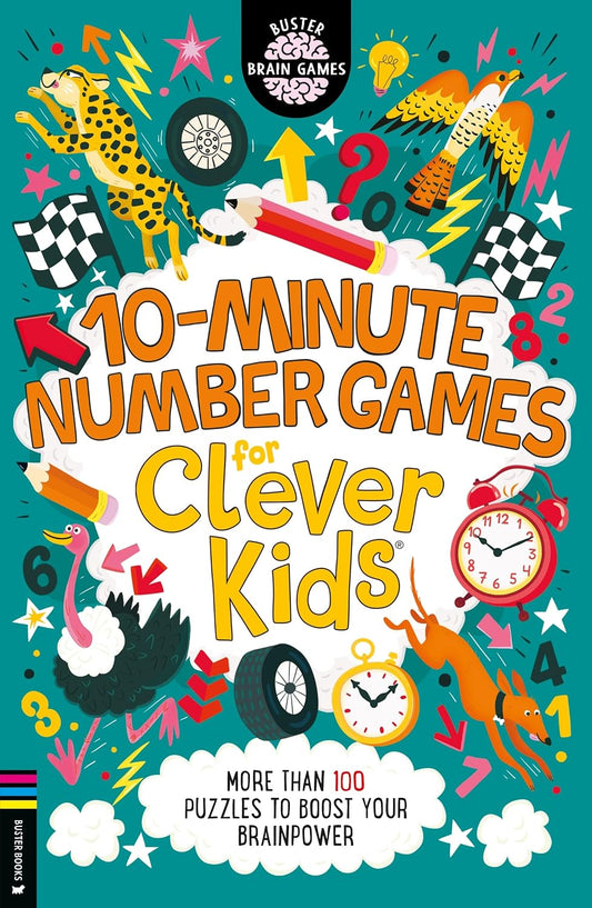 10-Minute Number Games for Clever Kidsآ®: More than 100 puzzles to boost your brainpower Paperbac
