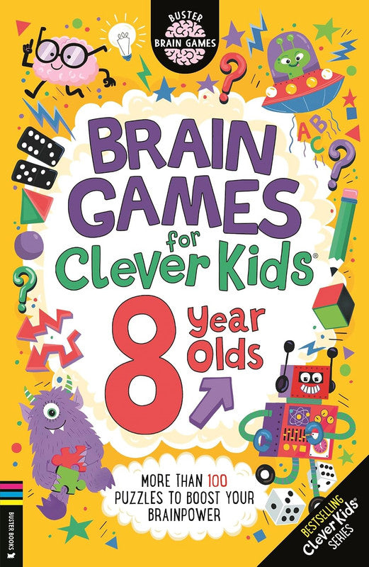 Brain Games for Clever Kids® Year Olds: More than 100 puzzles to boost your brainpower (Buster Brain Games)