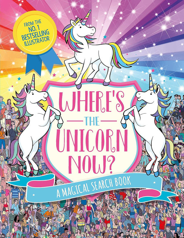 Where's the Unicorn Now?: A Magical Search and Find Book