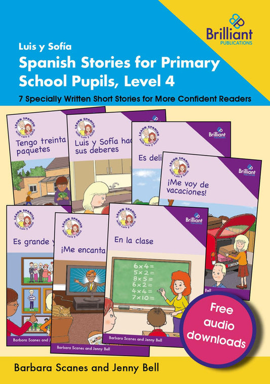 Luis y Sofía Spanish Stories for Primary School Pupils, Level 4: 7 Specially Written Short Stories for More Confident Readers Paperbac