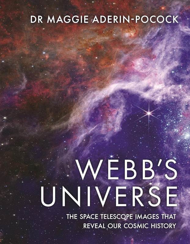 Webb's Universe: The Space Telescope Images That Reveal Our Cosmic History Hardcover