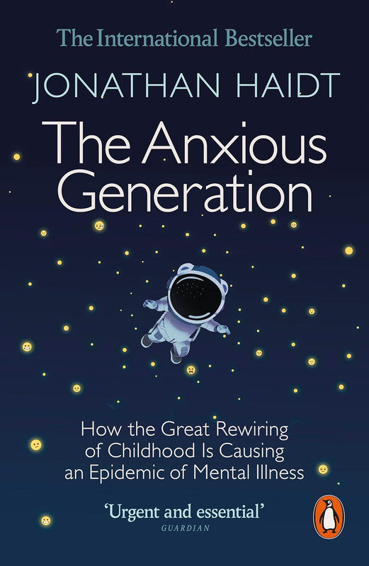 The Anxious Generation: How the Great Rewiring of Childhood Is Causing an Epidemic of Mental Illness Paperback