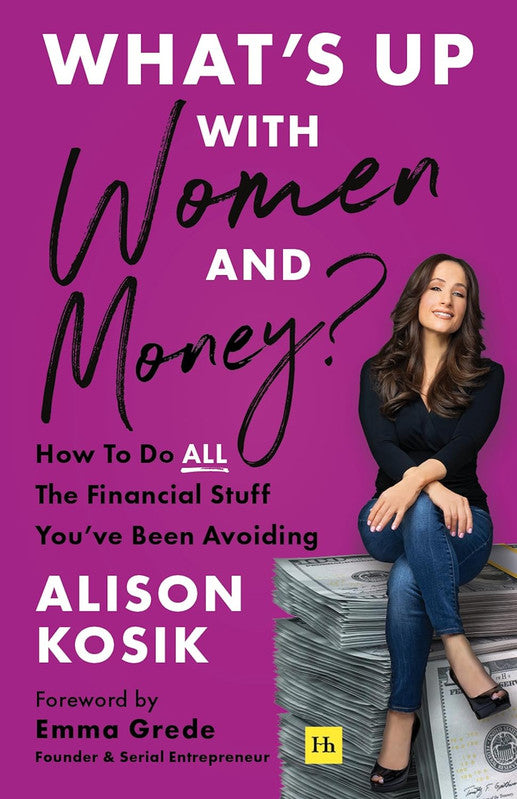 What���s Up With Women and Money?: How to do all the financial stuff you've been avoiding P