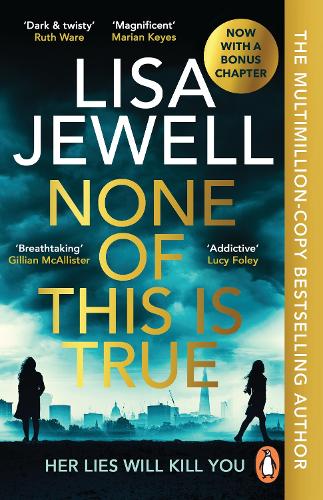 None of This is True: Voted CRIME NOVEL OF THE YEAR 2024, the addictive  1 Sunday Times bestselling psychological thriller