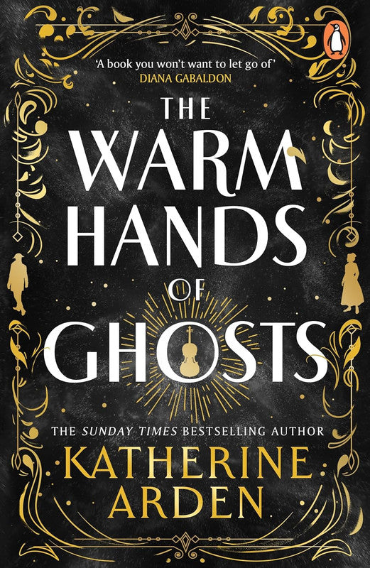 The Warm Hands of Ghosts: The Sunday Times bestseller