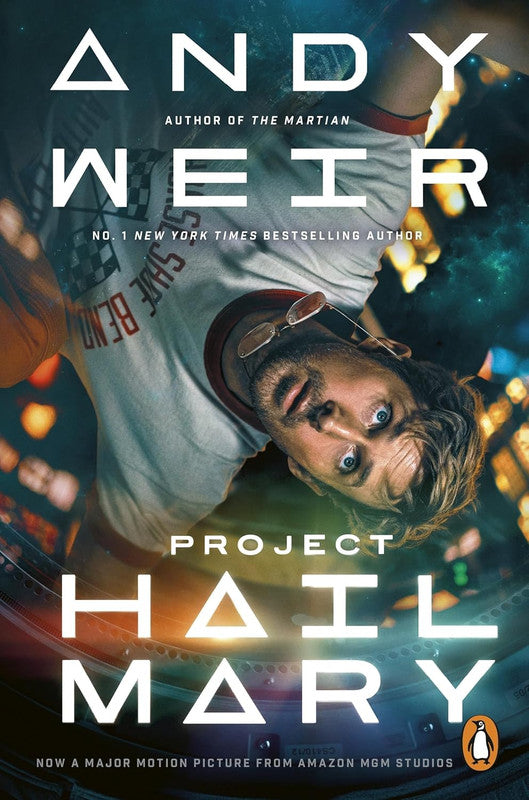 Project Hail Mary: From the Sunday Times bestselling author of The Martian - Now a major motion picture starring Ryan Gosling Paperback