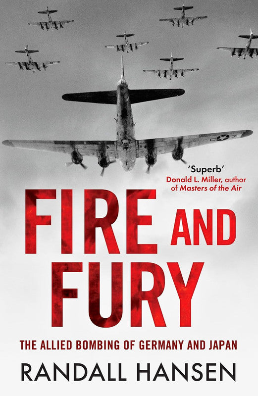 Fire and Fury: The Allied Bombing of Germany 1942-1945
