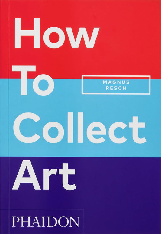How to Collect Art Paperback