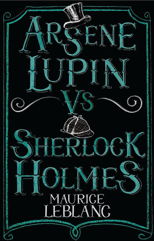 Arsene Lupin vs Sherlock Holmes: (Alma Junior Classics): New Translation with illustrations by Thomas Muller