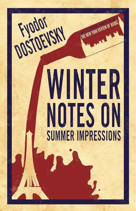 Winter Notes on Summer Impressions: New Translation (Alma Classics Evergreens)