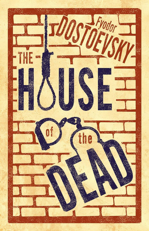 The House of the Dead: New Translation: Newly Translated and Annotated