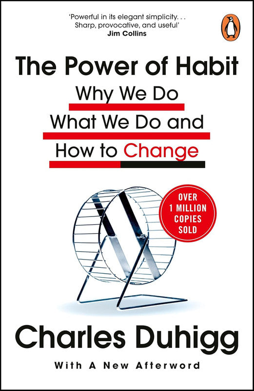 The Power of Habit: Why We Do What We Do, and How to Change